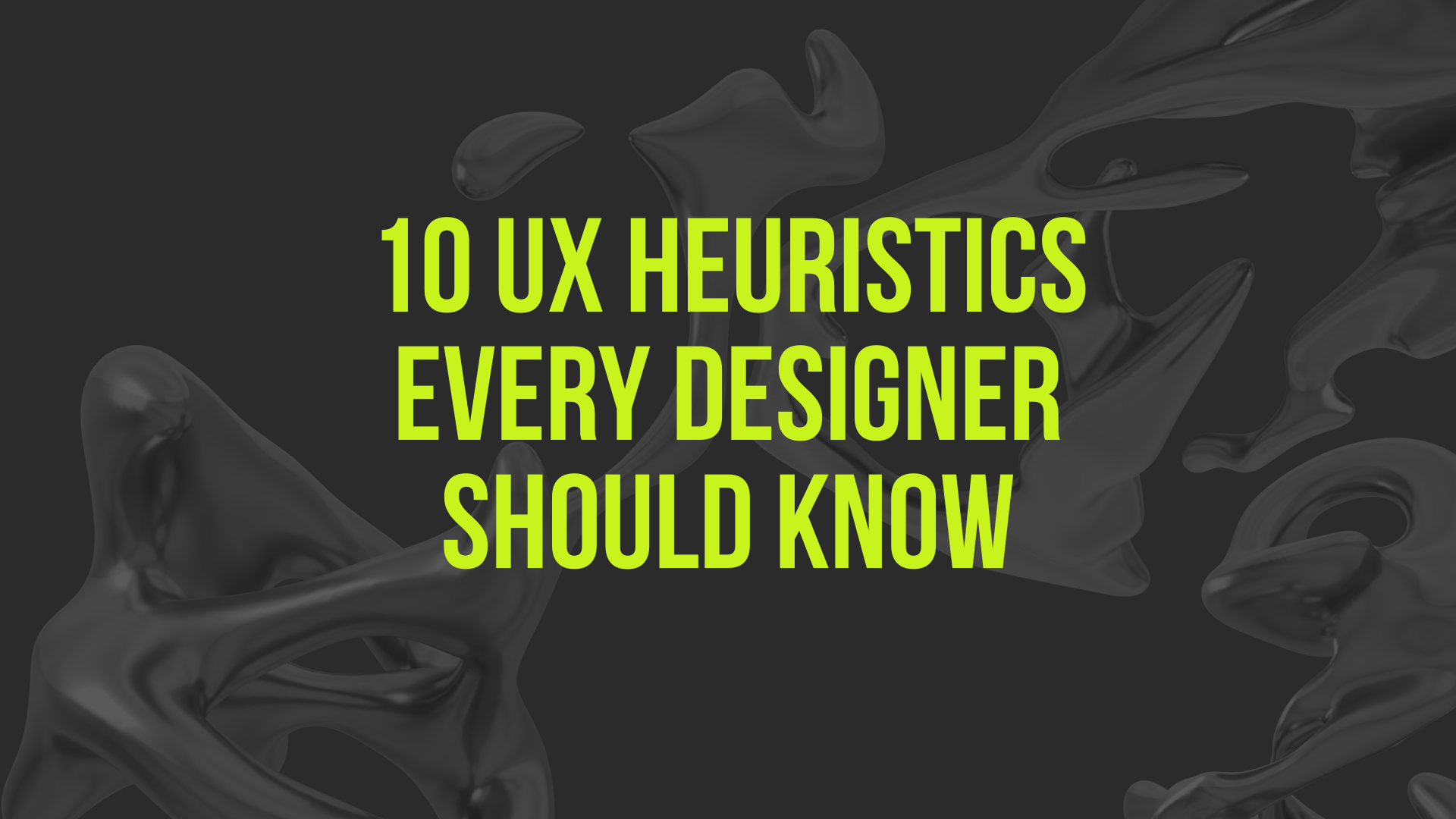 You are currently viewing 10 UX Heuristics Every Designer Should Know